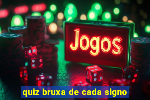 quiz bruxa de cada signo